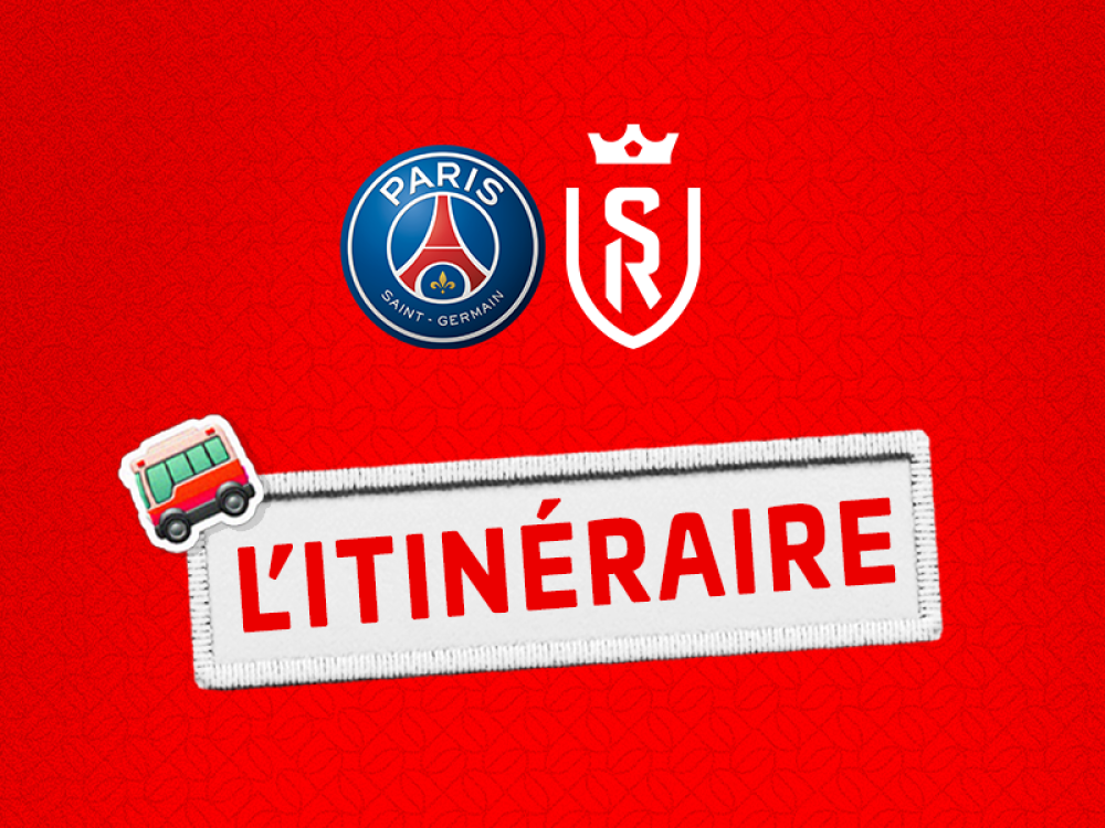 PSG-SDR : l'itinéraire pour assister au match ! 